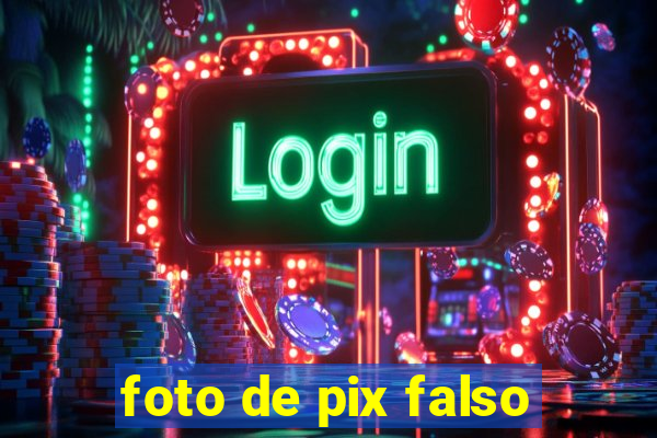 foto de pix falso